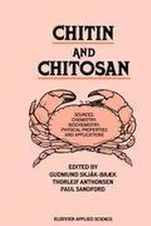 Immagine del venditore per Chitin and Chitosan : Sources, chemistry, biochemistry, physical properties and applications venduto da AHA-BUCH GmbH