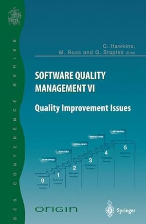 Bild des Verk�ufers f�r Software Quality Management VI : Quality Improvement Issues zum Verkauf von AHA-BUCH GmbH