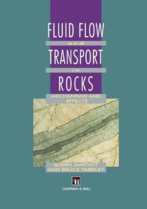 Imagen del vendedor de Fluid Flow and Transport in Rocks : Mechanisms and effects a la venta por AHA-BUCH GmbH