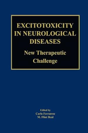 Bild des Verk�ufers f�r Excitotoxicity in Neurological Diseases : New Therapeutic Challenge zum Verkauf von AHA-BUCH GmbH