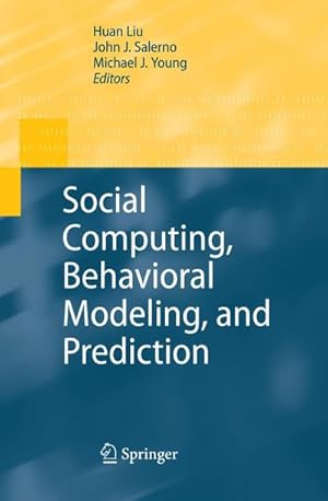 Bild des Verk�ufers f�r Social Computing, Behavioral Modeling, and Prediction zum Verkauf von AHA-BUCH GmbH