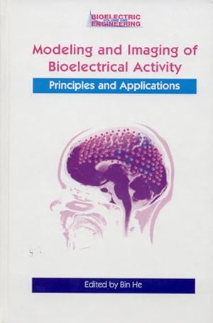 Imagen del vendedor de Modeling & Imaging of Bioelectrical Activity : Principles and Applications a la venta por AHA-BUCH GmbH