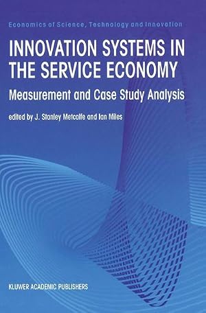 Bild des Verk�ufers f�r Innovation Systems in the Service Economy : Measurement and Case Study Analysis zum Verkauf von AHA-BUCH GmbH