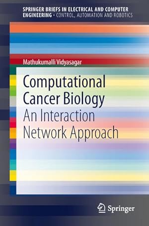Bild des Verkufers fr Computational Cancer Biology : An Interaction Network Approach zum Verkauf von AHA-BUCH GmbH