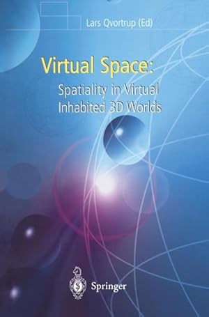 Bild des Verkufers fr Virtual Space : Spatiality in Virtual Inhabited 3D Worlds zum Verkauf von AHA-BUCH GmbH