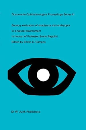 Bild des Verk�ufers f�r Sensory Evaluation of Strabismus and Amblyopia in a Natural Environment : Volume in Honour of Professor B. Bagolini zum Verkauf von AHA-BUCH GmbH
