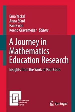Bild des Verk�ufers f�r A Journey in Mathematics Education Research : Insights from the Work of Paul Cobb zum Verkauf von AHA-BUCH GmbH