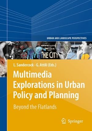 Immagine del venditore per Multimedia Explorations in Urban Policy and Planning : Beyond the Flatlands venduto da AHA-BUCH GmbH