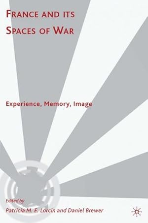Image du vendeur pour France and Its Spaces of War : Experience, Memory, Image mis en vente par AHA-BUCH GmbH
