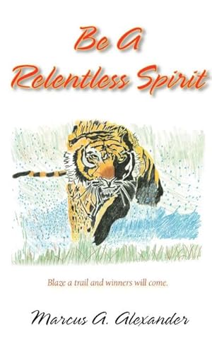 Immagine del venditore per Be a Relentless Spirit venduto da AHA-BUCH GmbH