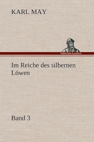 Bild des Verkufers fr Im Reiche des silbernen Lwen 3 zum Verkauf von AHA-BUCH GmbH