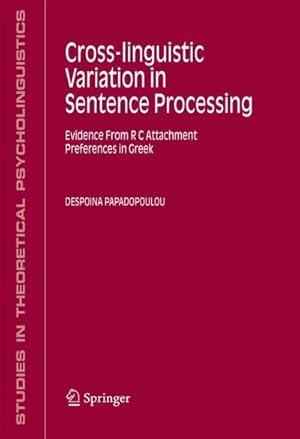 Seller image for Cross-linguistic Variation in Sentence Processing : Evidence From R C Attachment Preferences in Greek for sale by AHA-BUCH GmbH