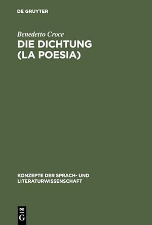 Bild des Verkufers fr Die Dichtung (La Poesia) : Einfhrung in die Kritik und Geschichte der Dichtung und der Literatur zum Verkauf von AHA-BUCH GmbH