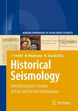 Image du vendeur pour Historical Seismology : Interdisciplinary Studies of Past and Recent Earthquakes mis en vente par AHA-BUCH GmbH