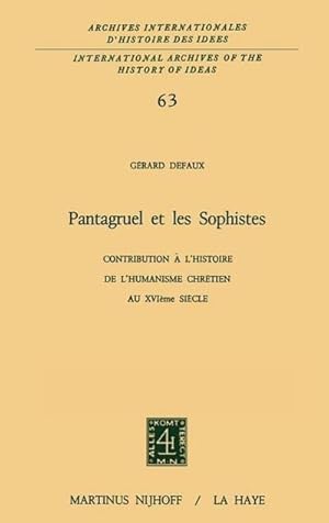 Bild des Verkufers fr Pantagruel et les sophistes : Contribution  l'histoire de l'humanisme chrtien au XVIime sicle zum Verkauf von AHA-BUCH GmbH