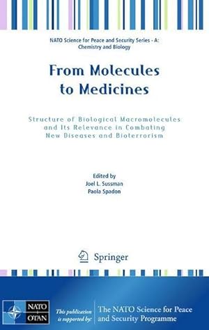 Immagine del venditore per From Molecules to Medicines : Structure of Biological Macromolecules and Its Relevance in Combating New Diseases and Bioterrorism venduto da AHA-BUCH GmbH