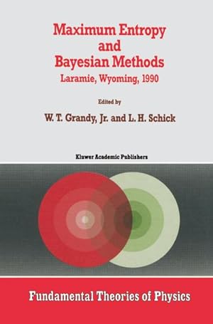 Bild des Verkufers fr Maximum Entropy and Bayesian Methods : Laramie, Wyoming, 1990 zum Verkauf von AHA-BUCH GmbH