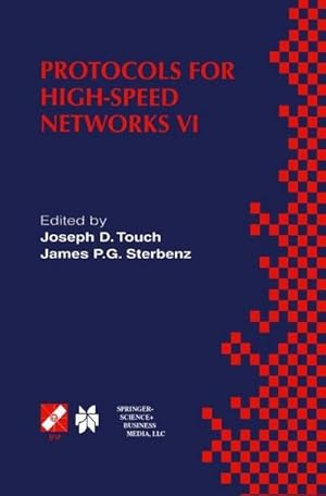 Immagine del venditore per Protocols for High-Speed Networks VI : IFIP TC6 WG6.1 & WG6.4 / IEEE ComSoc TC on Gigabit Networking Sixth International Workshop on Protocols for High-Speed Networks (PfHSN 99) August 2527, 1999, Salem, Massachusetts, USA venduto da AHA-BUCH GmbH