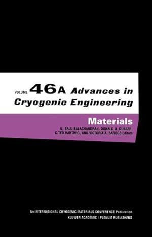 Imagen del vendedor de Advances in Cryogenic Engineering Materials : Volume 46, Part A a la venta por AHA-BUCH GmbH