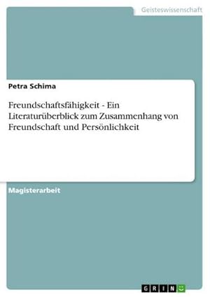 Seller image for Freundschaftsfhigkeit - Ein Literaturberblick zum Zusammenhang von Freundschaft und Persnlichkeit for sale by AHA-BUCH GmbH