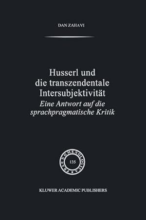 Bild des Verkufers fr Husserl und Die Transzendentale Intersubjektivitt : Eine Antwort auf die sprachpragmatische Kritik zum Verkauf von AHA-BUCH GmbH