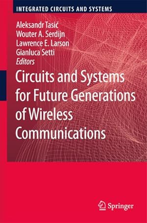 Seller image for Circuits and Systems for Future Generations of Wireless Communications for sale by AHA-BUCH GmbH