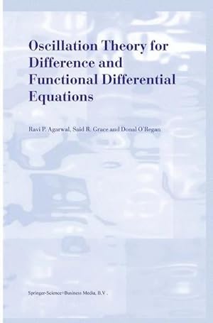 Bild des Verkufers fr Oscillation Theory for Difference and Functional Differential Equations zum Verkauf von AHA-BUCH GmbH