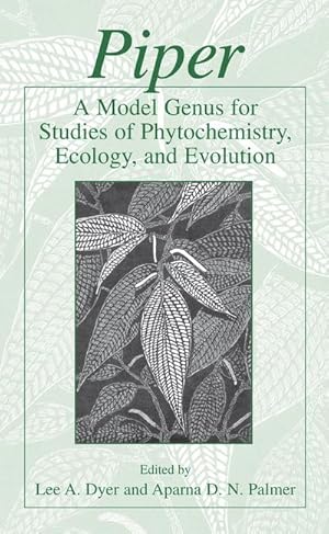 Imagen del vendedor de Piper: A Model Genus for Studies of Phytochemistry, Ecology, and Evolution a la venta por AHA-BUCH GmbH