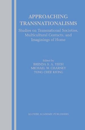 Bild des Verkufers fr Approaching Transnationalisms : Studies on Transnational Societies, Multicultural Contacts, and Imaginings of Home zum Verkauf von AHA-BUCH GmbH