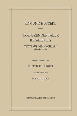 Immagine del venditore per Transzendentaler Idealismus : Texte Aus Dem Nachlass (19081921) venduto da AHA-BUCH GmbH
