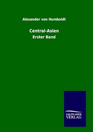 Seller image for Central-Asien : Erster Band for sale by AHA-BUCH GmbH