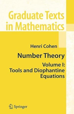 Bild des Verkufers fr Number Theory : Volume I: Tools and Diophantine Equations zum Verkauf von AHA-BUCH GmbH