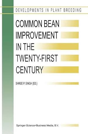 Bild des Verkufers fr Common Bean Improvement in the Twenty-First Century zum Verkauf von AHA-BUCH GmbH