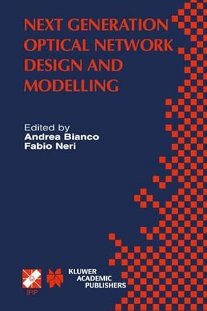 Immagine del venditore per Next Generation Optical Network Design and Modelling : IFIP TC6 / WG6.10 Sixth Working Conference on Optical Network Design and Modelling (ONDM 2002) February 46, 2002, Torino, Italy venduto da AHA-BUCH GmbH