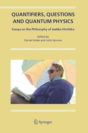 Bild des Verkufers fr Quantifiers, Questions and Quantum Physics : Essays on the Philosophy of Jaakko Hintikka zum Verkauf von AHA-BUCH GmbH