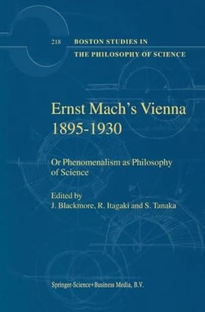 Seller image for Ernst Mach's Vienna 1895-1930 : Or Phenomenalism as Philosophy of Science for sale by AHA-BUCH GmbH