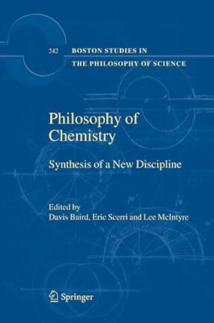 Immagine del venditore per Philosophy of Chemistry : Synthesis of a New Discipline venduto da AHA-BUCH GmbH