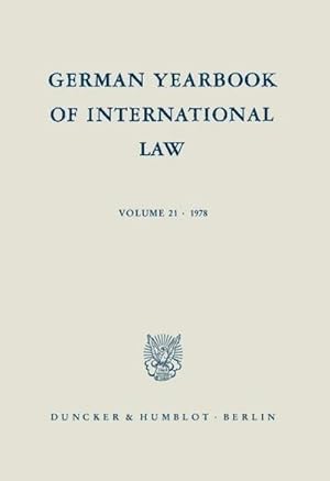 Bild des Verkufers fr German Yearbook of International Law - Jahrbuch fr Internationales Recht. : Vol. 21 (1978). zum Verkauf von AHA-BUCH GmbH