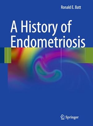 Seller image for A History of Endometriosis for sale by AHA-BUCH GmbH