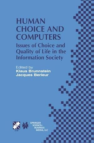 Seller image for Human Choice and Computers : Issues of Choice and Quality of Life in the Information Society for sale by AHA-BUCH GmbH