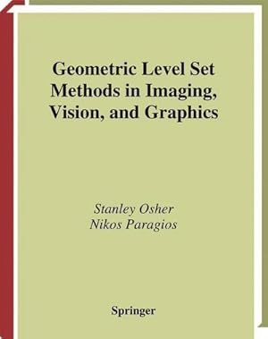 Bild des Verkufers fr Geometric Level Set Methods in Imaging, Vision, and Graphics zum Verkauf von AHA-BUCH GmbH