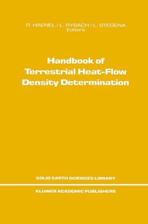 Seller image for Handbook of Terrestrial Heat-Flow Density Determination : with Guidelines and Recommendations of the International Heat Flow Commission for sale by AHA-BUCH GmbH