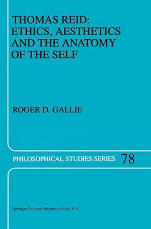 Image du vendeur pour Thomas Reid: Ethics, Aesthetics and the Anatomy of the Self mis en vente par AHA-BUCH GmbH