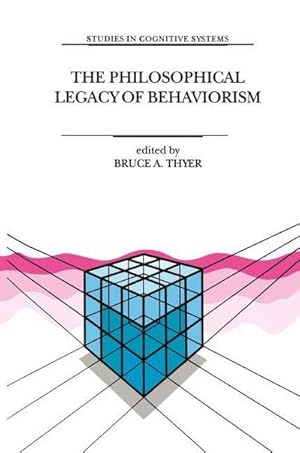 Bild des Verk�ufers f�r The Philosophical Legacy of Behaviorism zum Verkauf von AHA-BUCH GmbH