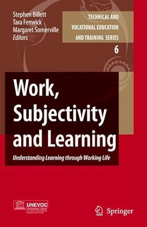 Bild des Verkufers fr Work, Subjectivity and Learning : Understanding Learning through Working Life zum Verkauf von AHA-BUCH GmbH