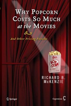 Bild des Verkufers fr Why Popcorn Costs So Much at the Movies : And Other Pricing Puzzles zum Verkauf von AHA-BUCH GmbH