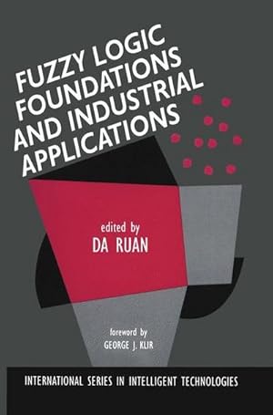 Bild des Verkufers fr Fuzzy Logic Foundations and Industrial Applications zum Verkauf von AHA-BUCH GmbH