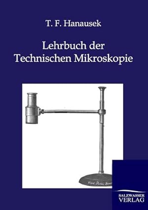 Seller image for Lehrbuch der Technischen Mikroskopie for sale by AHA-BUCH GmbH