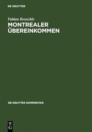 Imagen del vendedor de Montrealer bereinkommen : bereinkommen zur Vereinheitlichung bestimmter Vorschriften ber die Befrderung im internationalen Luftverkehr. Kommentar a la venta por AHA-BUCH GmbH