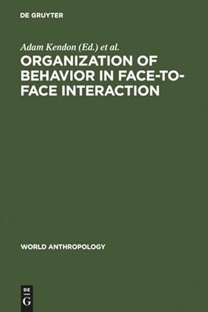 Seller image for Organization of Behavior in Face-to-Face Interaction for sale by AHA-BUCH GmbH
